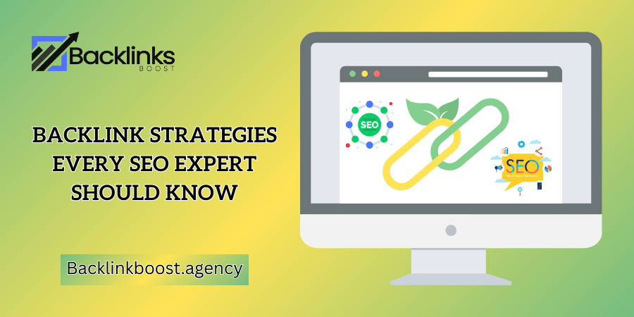 Backlink Strategies Every SEO Expert Should Know